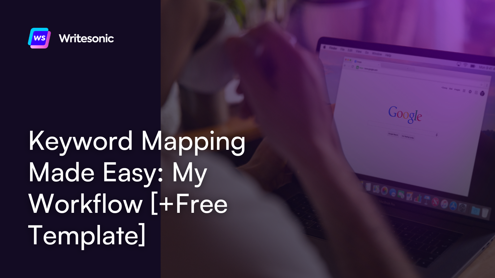 Keyword Mapping Guide: My Workflow [+Free Template]