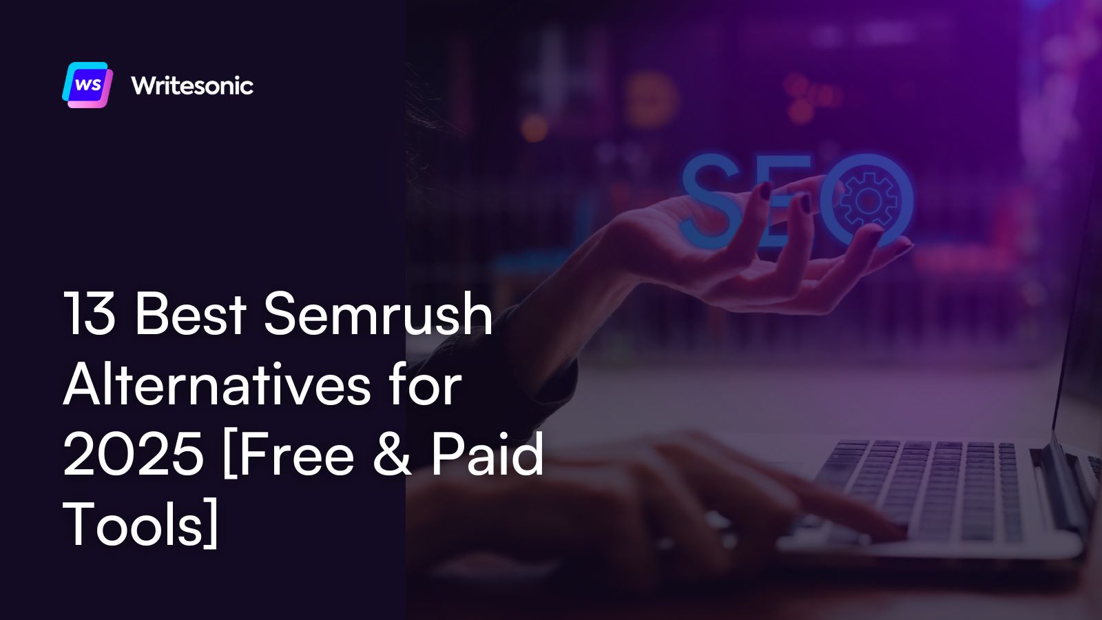 13 Best Semrush Alternatives We Tested in 2025: Here’s What