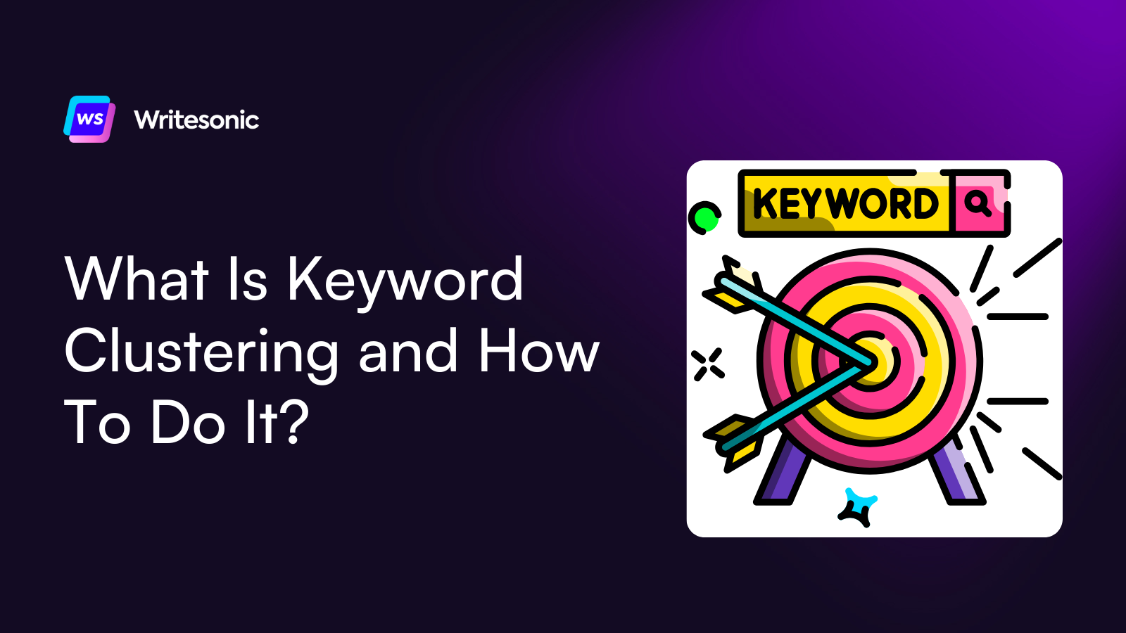 What Is Keyword Clustering and How To Do It?