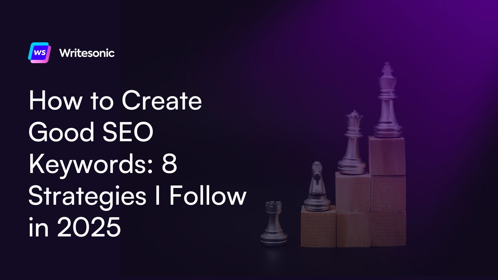 How to Create Good SEO Keywords: 8 Strategies I Follow in 2025